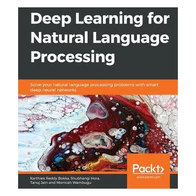 "Deep Learning for Natural Language Processing" - "" ("Bokka Karthiek Reddy")