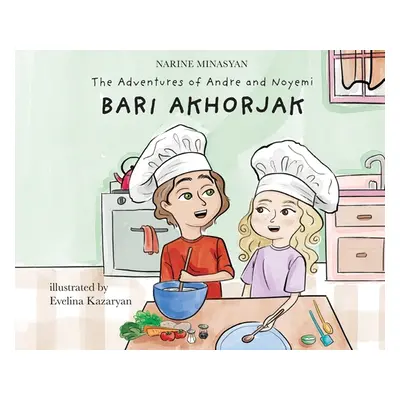 "The Adventures of Andre and Noyemi: Bari Akhorjak" - "" ("Minasyan Narine")