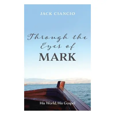 "Through the Eyes of Mark" - "" ("Ciancio Jack")