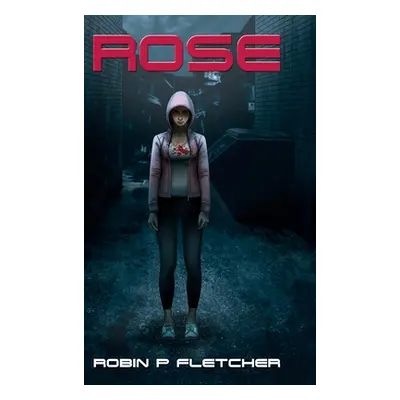 "Rose" - "" ("Fletcher Robin P.")