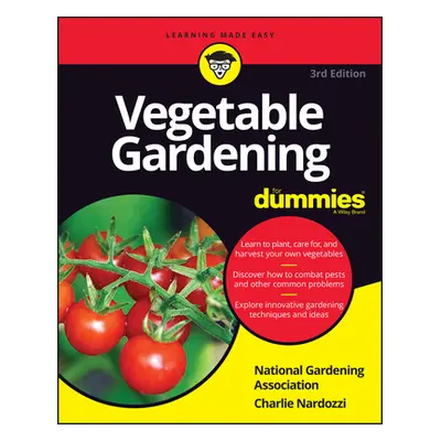 "Vegetable Gardening for Dummies" - "" ("National Gardening Association")