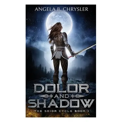 "Dolor and Shadow" - "" ("Chrysler Angela B.")