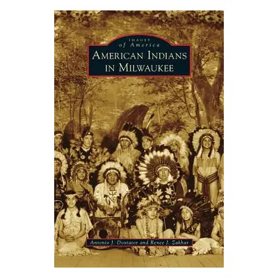 "American Indians in Milwaukee" - "" ("Doxtator Antonio J.")