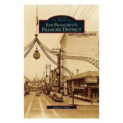 "San Francisco's Fillmore District" - "" ("Oaks Robert F.")