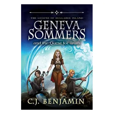 "Geneva Sommers and the Quest for Truth" - "" ("Benjamin C. J.")