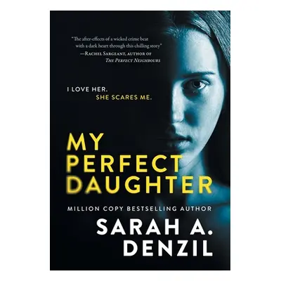 "My Perfect Daughter" - "" ("Denzil Sarah A.")