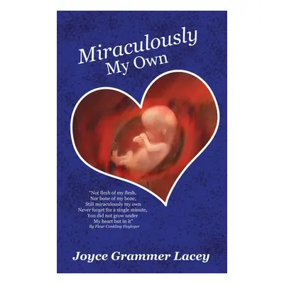 "Miraculously My Own" - "" ("Lacey Joyce Grammer")