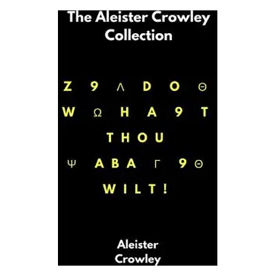 "The Aleister Crowley Collection" - "" ("Crowley Aleister")