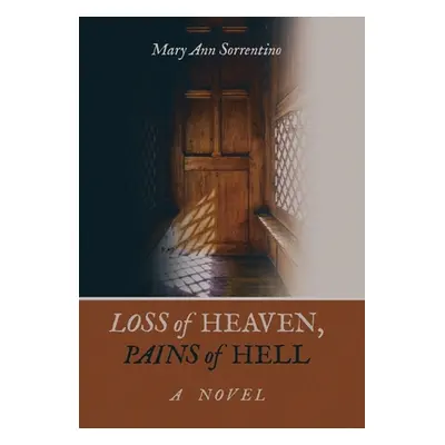 "Loss of Heaven, Pains of Hell" - "" ("Sorrentino Mary Ann")