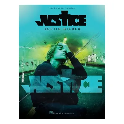 "Justin Bieber - Justice: Piano/Vocal/Guitar Songbook" - "" ("Bieber Justin")