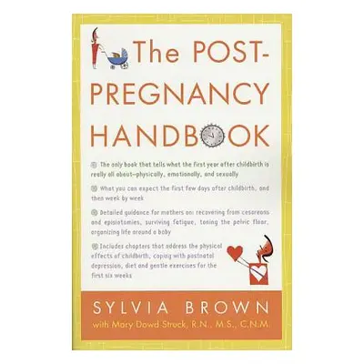 "The Post-Pregnancy Handbook: The Only Book That Tells What the First Year Is Really All About-P