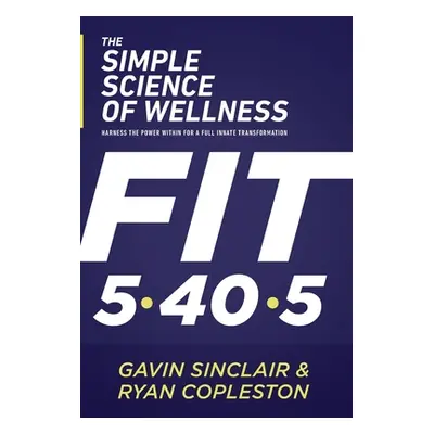 "The Simple Science of Wellness: Harness the Power Within for a Full Innate Transformation" - ""