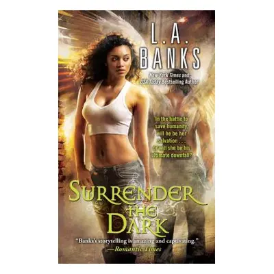 "Surrender the Dark" - "" ("Banks L. A.")