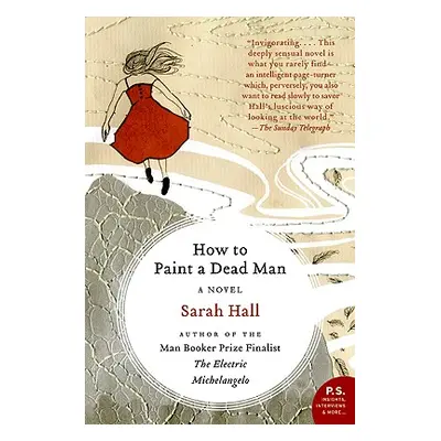 "How to Paint a Dead Man" - "" ("Hall Sarah")