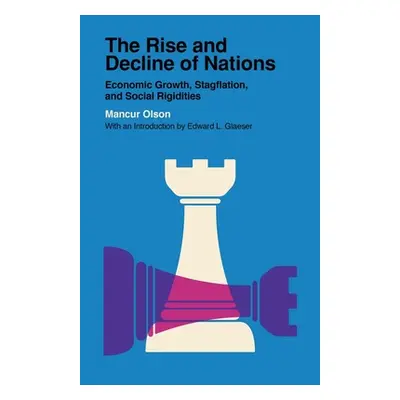 "The Rise and Decline of Nations: Economic Growth, Stagflation, and Social Rigidities" - "" ("Ol