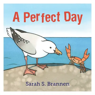 "A Perfect Day" - "" ("Brannen Sarah S.")