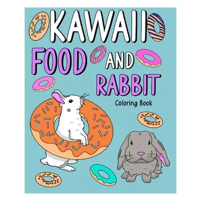 "Kawaii Food and Rabbit Coloring Book" - "" ("Paperland")