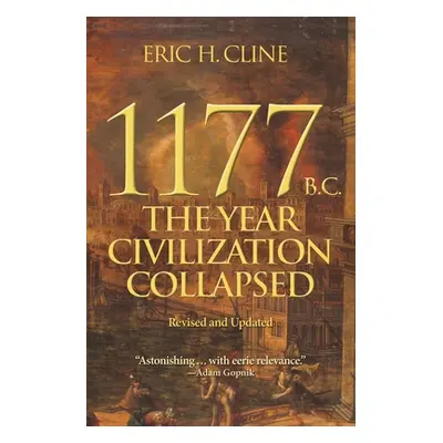 "1177 B.C.: The Year Civilization Collapsed: Revised and Updated" - "" ("Cline Eric H.")