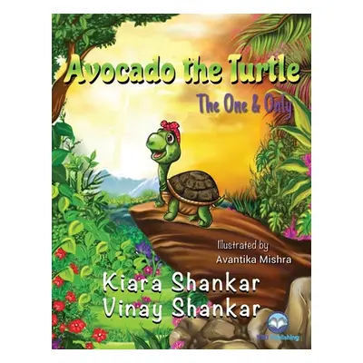 "Avocado the Turtle: The One and Only" - "" ("Shankar Kiara")