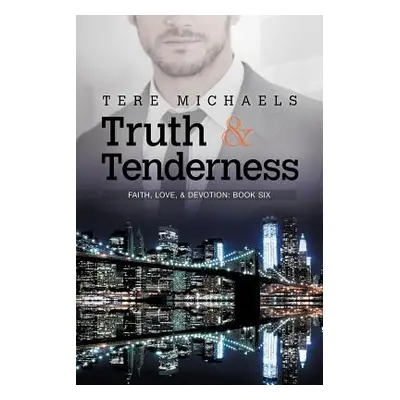 "Truth & Tenderness" - "" ("Michaels Tere")