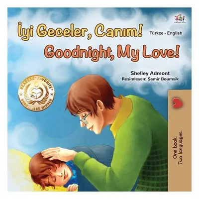 "Goodnight, My Love! (Turkish English Bilingual Book for Children)" - "" ("Admont Shelley")