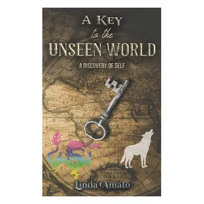 "A Key to the Unseen World" - "" ("Amato Linda")