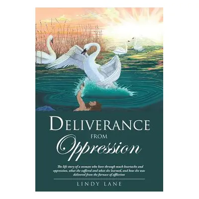 "Deliverance from Oppression" - "" ("Lane Lindy")