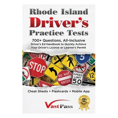 "Rhode Island Driver's Practice Tests: 700+ Questions, All-Inclusive Driver's Ed Handbook to Qui