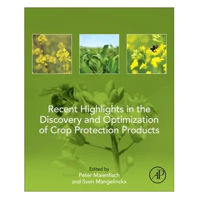 "Recent Highlights in the Discovery and Optimization of Crop Protection Products" - "" ("Maienfi