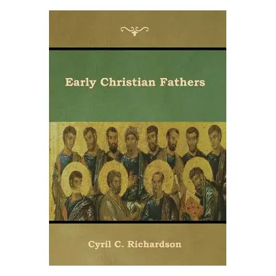 "Early Christian Fathers" - "" ("Richardson Cyril C.")