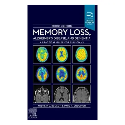 "Memory Loss, Alzheimer's Disease and Dementia: A Practical Guide for Clinicians" - "" ("Budson 