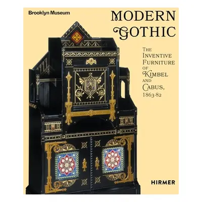 "Modern Gothic: The Inventive Furniture of Kimbel and Cabus, 1863-82" - "" ("Higgins Harvey Medi