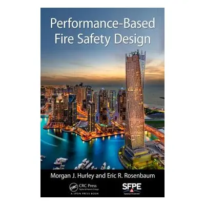 "Performance-Based Fire Safety Design" - "" ("Hurley Morgan J.")