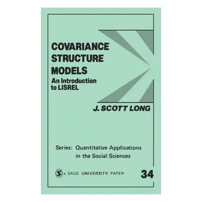 "Covariance Structure Models: An Introduction to Lisrel" - "" ("Long John Scott")