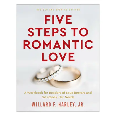 "Five Steps to Romantic Love" - "" ("Harley Willard F. Jr.")