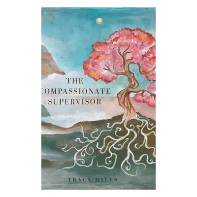 "The Compassionate Supervisor" - "" ("Miles Tracy")