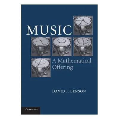 "Music: A Mathematical Offering" - "" ("Benson Dave")