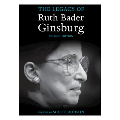 "The Legacy of Ruth Bader Ginsburg" - "" ("Dodson Scott")