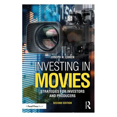 "Investing in Movies: Strategies for Investors and Producers" - "" ("Cohen Joseph N.")