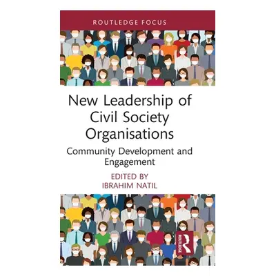 "New Leadership of Civil Society Organisations: Community Development and Engagement" - "" ("Nat