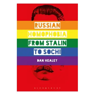 "Russian Homophobia from Stalin to Sochi" - "" ("Healey Dan")