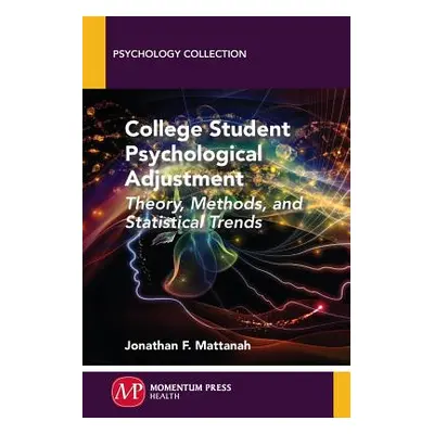 "College Student Psychological Adjustment: Theory, Methods, and Statistical Trends" - "" ("Matta