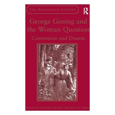 "George Gissing and the Woman Question: Convention and Dissent" - "" ("Huguet Christine")