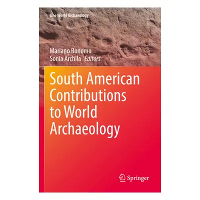 "South American Contributions to World Archaeology" - "" ("Bonomo Mariano")