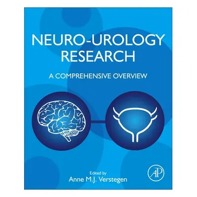 "Neuro-Urology Research: A Comprehensive Overview" - "" ("Verstegen Anne M. J.")