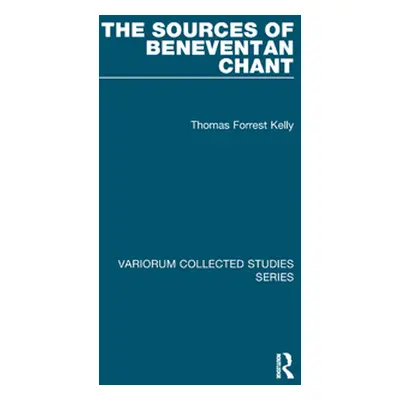 "The Sources of Beneventan Chant" - "" ("Kelly Thomas Forrest")