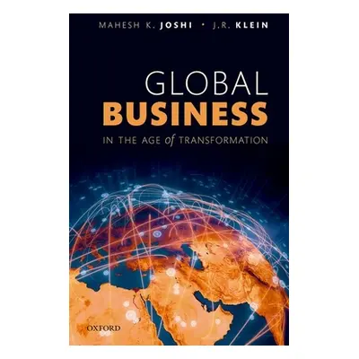 "Global Business in the Age of Transformation" - "" ("Joshi Mahesh")