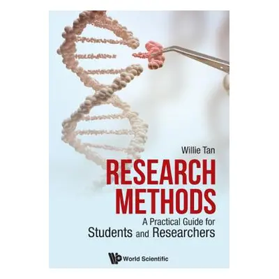 "Research Methods: A Practical Guide for Students and Researchers" - "" ("Tan Willie Chee Keong"