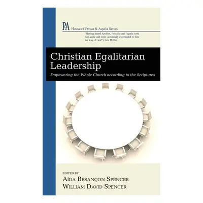 "Christian Egalitarian Leadership" - "" ("Spencer Ada Besanon")