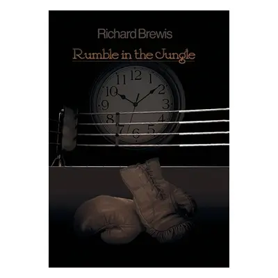 "Rumble in the Jungle" - "" ("Brewis Richard")